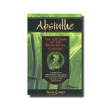 'Absinthe, The Cocaine of the 19th Century' Book